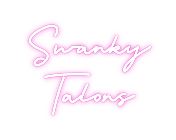 Custom Neon: Swanky
Talons