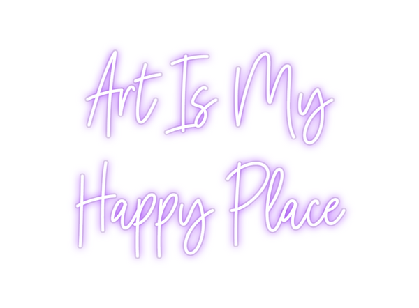 Custom Neon: Art Is My 
Ha...