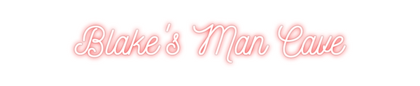 Custom Neon: Blake's Man C...