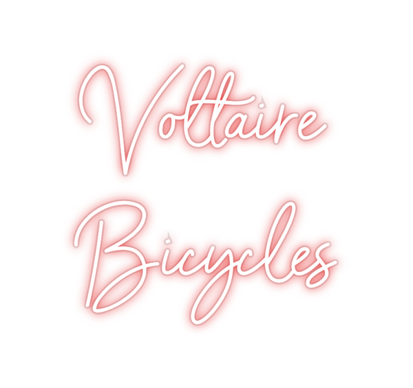 Custom Neon: Voltaire
Bicy...