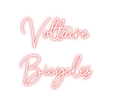 Custom Neon: Voltaire
Bicy...